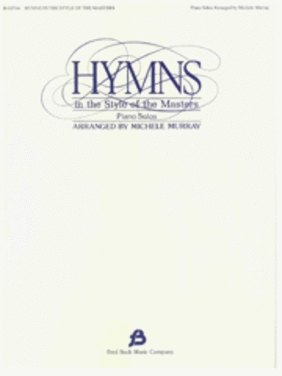 Hymns in the Style of the Masters - Volume 1