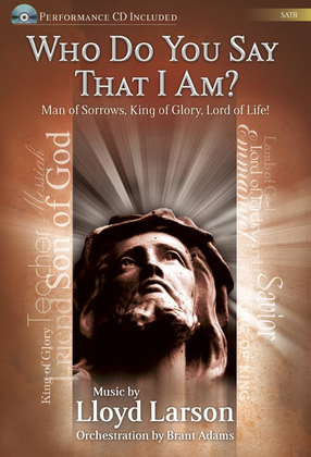 Book cover for Who Do You Say That I Am? - SATB Score with CD