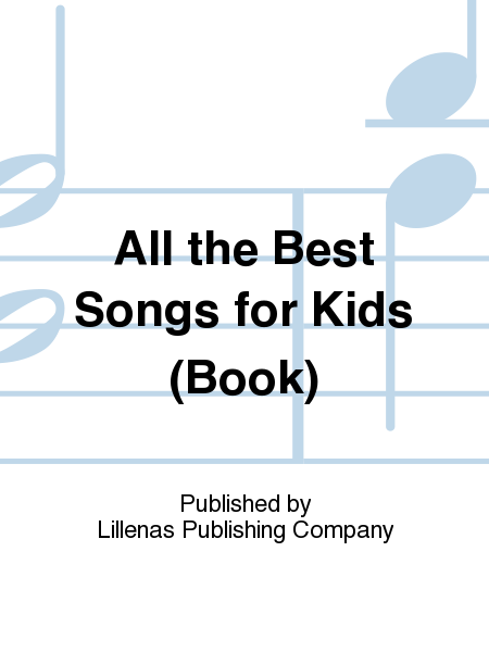 All the Best Songs for Kids