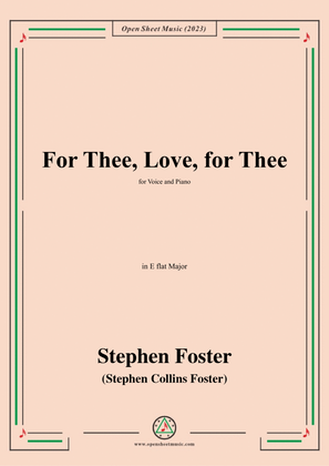 Book cover for S. Foster-For Thee,Love,for Thee,in E flat Major