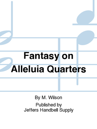 Book cover for Fantasy on Alleluia Quarters