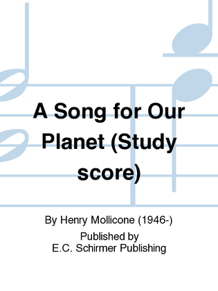 Book cover for A Song for Our Planet (Study Score)