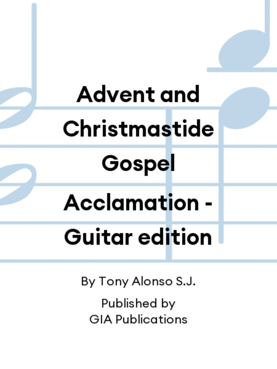Advent and Christmastide Gospel Acclamation - Guitar edition