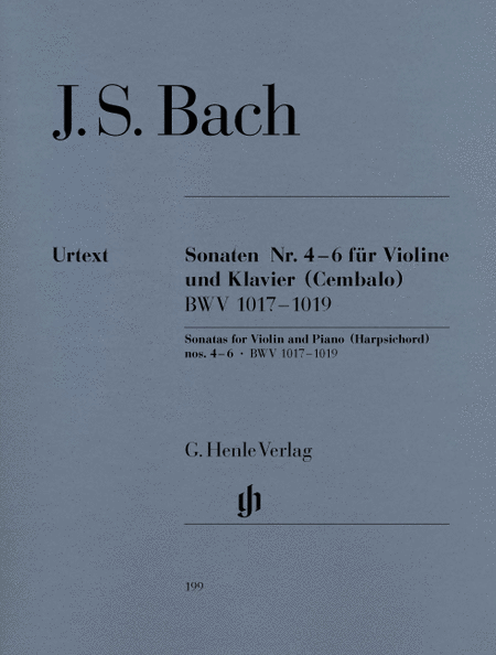 Johann Sebastian Bach: Sonatas for Violin and Piano (Harpsichord) 4 - 6, C minor, F minor, G major BWV 1017-1019 with appendix