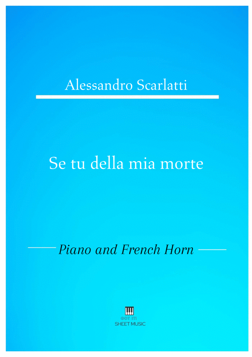 Alessandro Scarlatti - Se tu della mia morte (Piano and French Horn) image number null