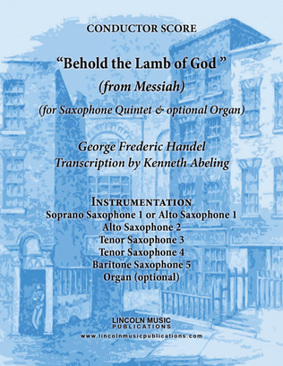 Book cover for Handel - Behold the Lamb of God (from Messiah) (for Saxophone Quintet SATTB or AATTB & optional Orga