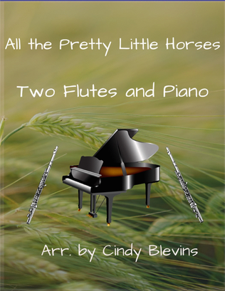 Book cover for All the Pretty Little Horses, Two Flutes and Piano