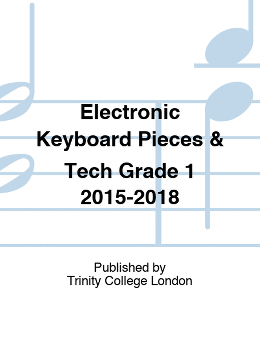 Electronic Keyboard Pieces & Tech Grade 1 2015-2018