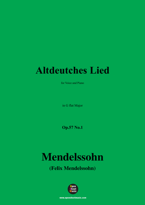 F. Mendelssohn-Altdeutches Lied,Op.57 No.1,in G flat Major