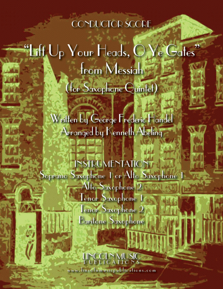 Lift Up Your Heads, O Ye Gates - from Messiah (for Saxophone Quintet SATTB or AATTB & optional Organ image number null