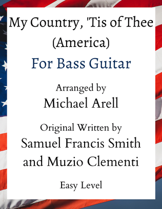 My Country 'Tis of Thee- Easy Bass Guitar