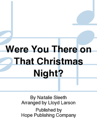 Book cover for Were You There on That Christmas Night?