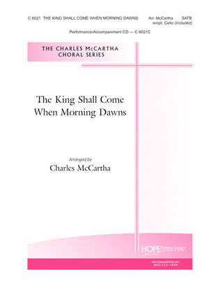 Book cover for The King Shall Come When Morning Dawns