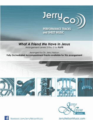Book cover for What A Friend We Have in Jesus-v2 (Arrangements Level 3-5 for FLUTE + Written Acc) Hymn