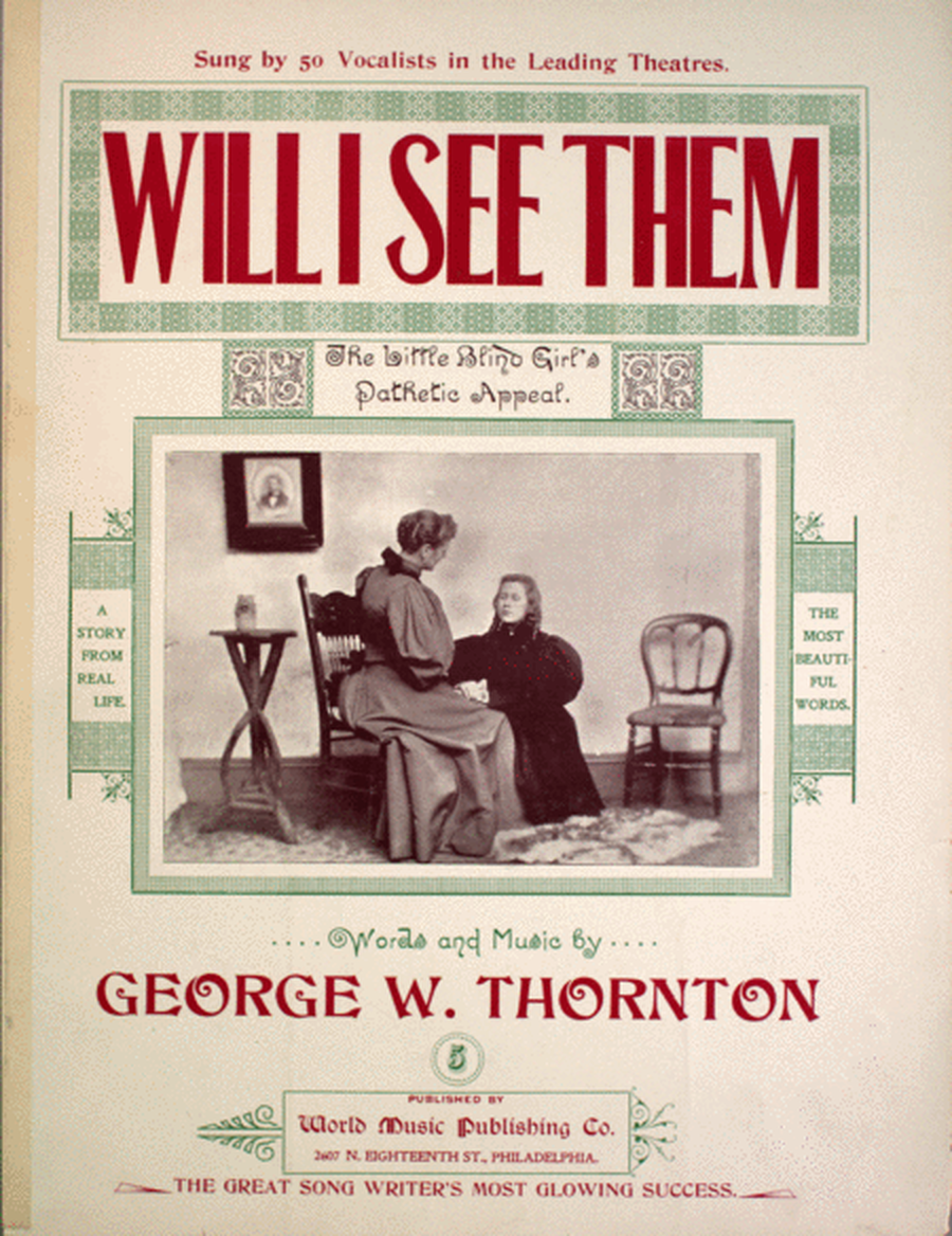 Will I See Them. The Little Blind Girl's Pathetic Appeal. A Story From Real Life