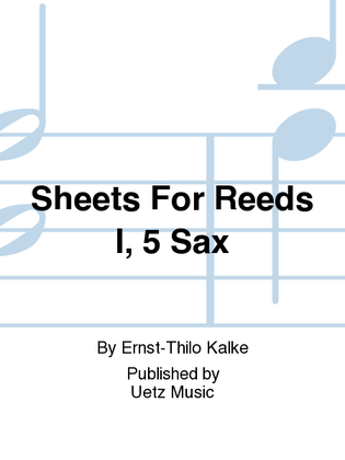 Book cover for Sheets For Reeds I, 5 Sax