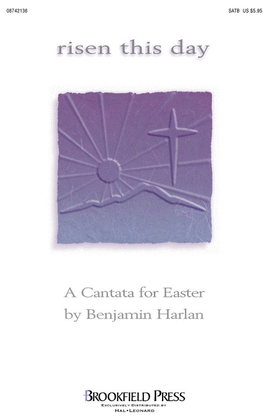 Risen This Day (Easter Cantata)