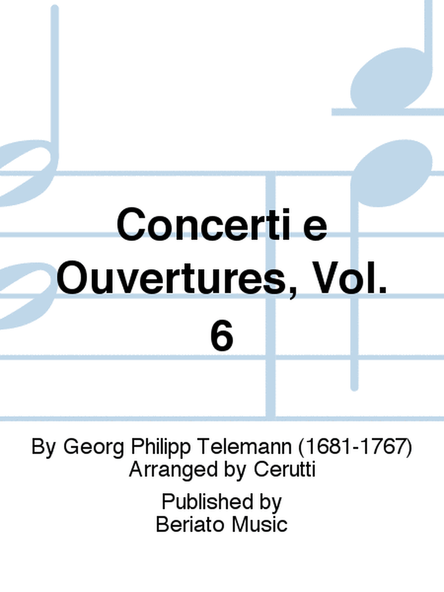 Concerti e Ouvertures, Vol. 6