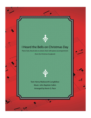 Book cover for I Heard the Bells on Christmas Day - piano solo, vocal solo or unison choir with piano accompaniment