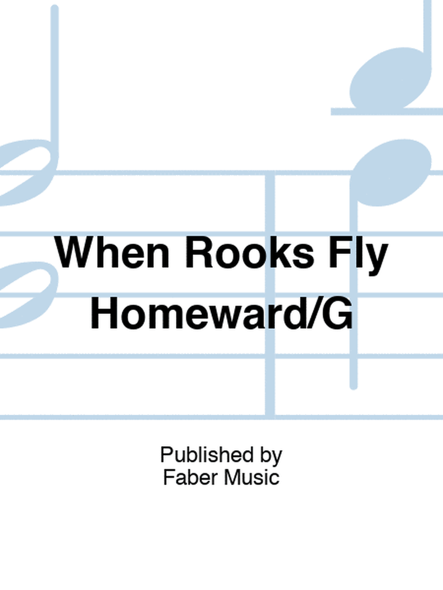 When Rooks Fly Homeward/G