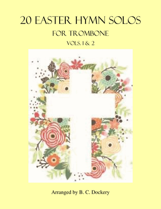 Book cover for 20 Easter Hymn Solos for Trombone: Vols. 1 & 2