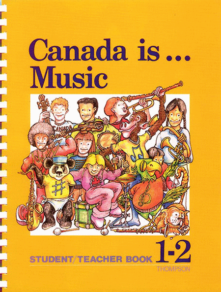 Canada Is ... Music, Grade 1-2