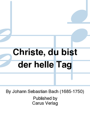Book cover for Christe, du bist der helle Tag