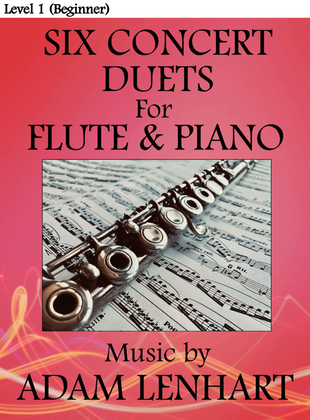 Book cover for Six Concert Duets for Flute & Piano (Level 1, Beginner)