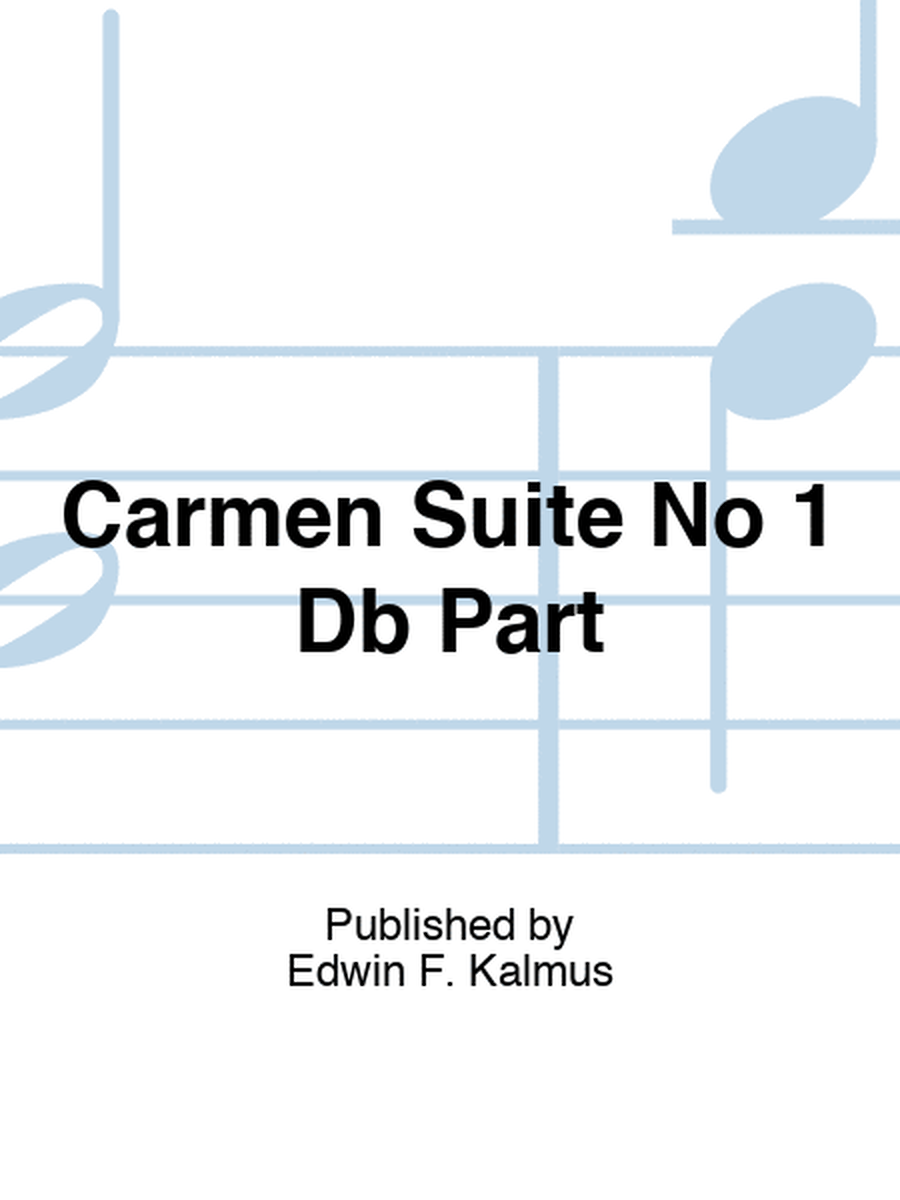 Carmen Suite No 1 Db Part
