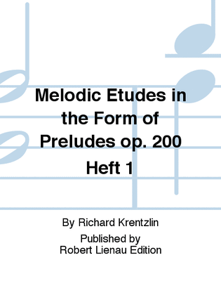 Book cover for Melodic Etudes in the Form of Preludes Op. 200 Heft 1