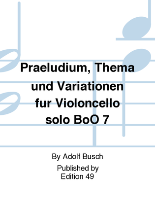 Book cover for Praeludium, Thema und Variationen fur Violoncello solo BoO 7