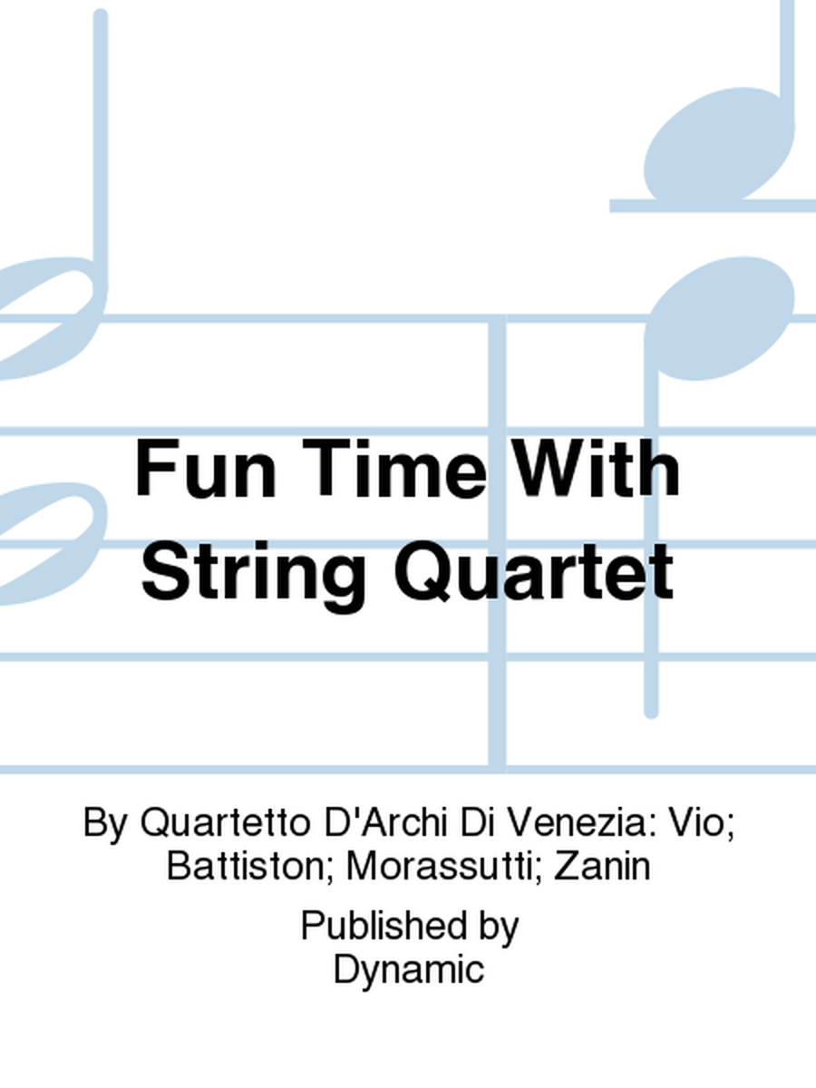 Fun Time With String Quartet