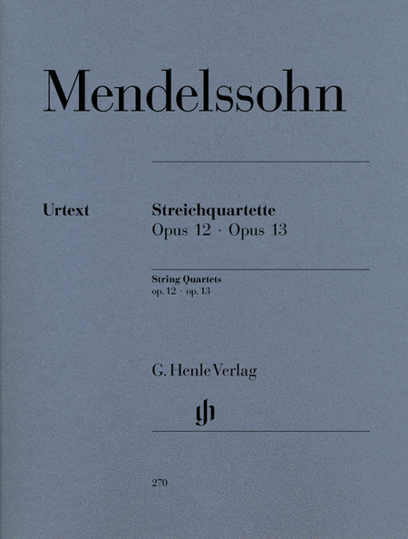 Felix Mendelssohn Bartholdy: String quartets op. 12 and 13