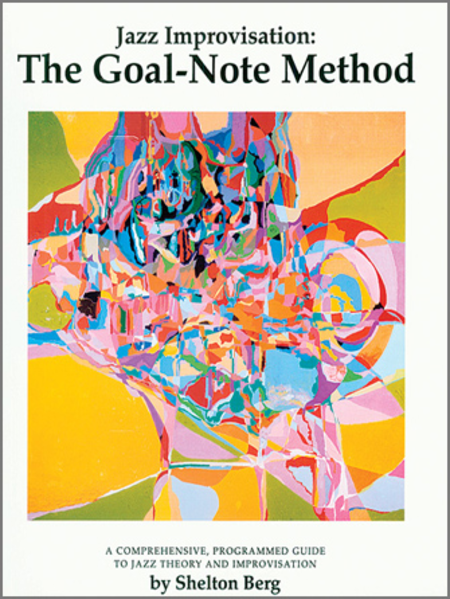 Jazz Improvisation: The Goal-Note Method / Text With Cd Set