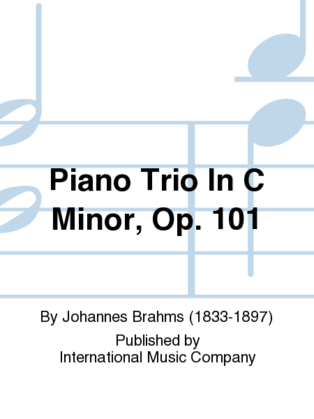 Johannes Brahms: Piano Trio In C Minor, Op. 101
