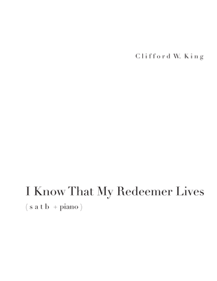 Book cover for I Know That My Redeemer Lives ( s a t b )