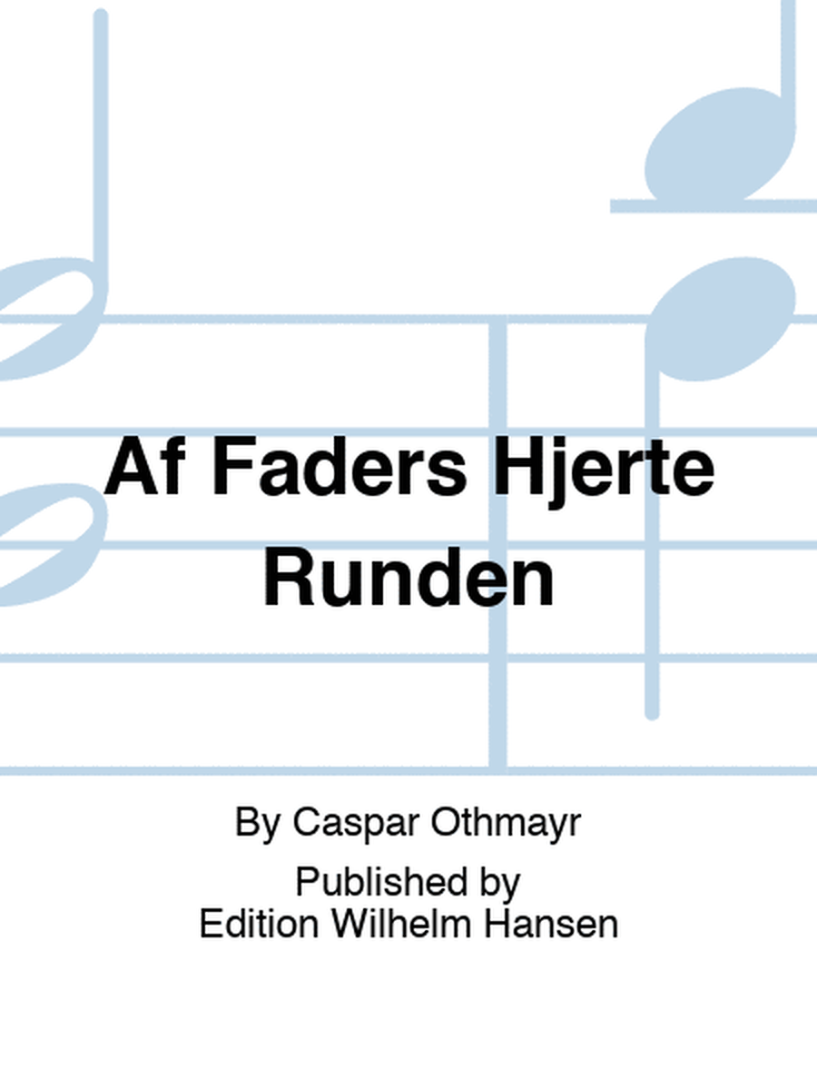 Af Faders Hjerte Runden