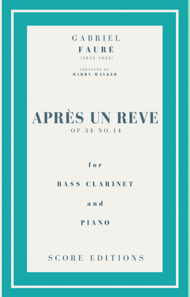 Après un rêve (Fauré) for Bass Clarinet and Piano