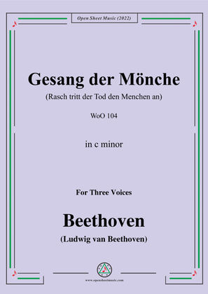 Beethoven-Gesang der Monche(Rasch tritt der Tod den Menchen an),WoO 104