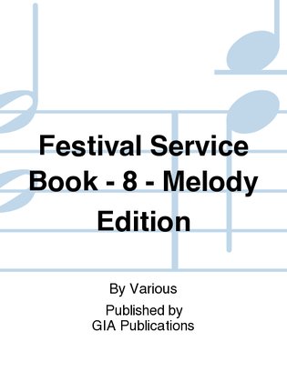 Book cover for Festival Service Book - 8 - Melody Edition