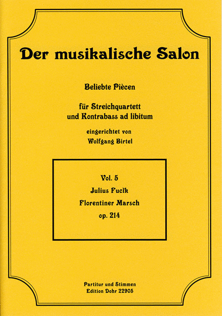 Florentiner Marsch op. 214 -Grande marcia italiana- (für Streichquartett)