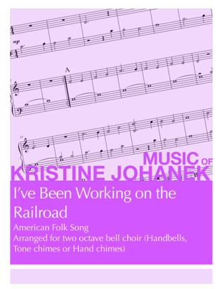 Book cover for I've Been Working on the Railroad (2 octave handbells, tone chimes or hand chimes)