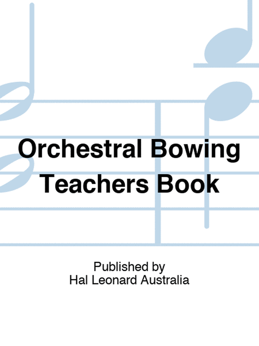 Orchestral Bowing Teachers Book