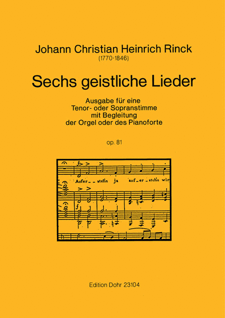 Sechs geistliche Lieder op. 81 (1826) -Ausgabe für eine Tenor- oder Sopranstimme mit Begleitung der Orgel oder des Pianoforte-