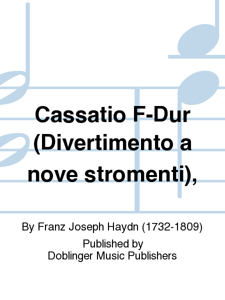 Cassatio F-Dur (Divertimento a nove stromenti),