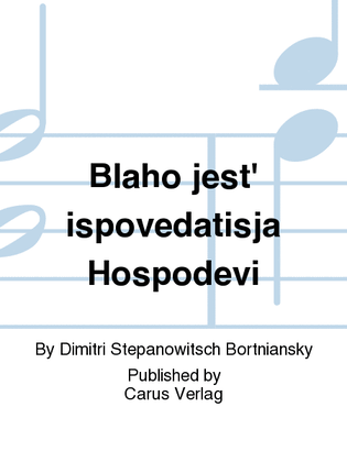 It is good to give thanks unto the Lord (Blaho jest' ispovedatisja Hospodevi)