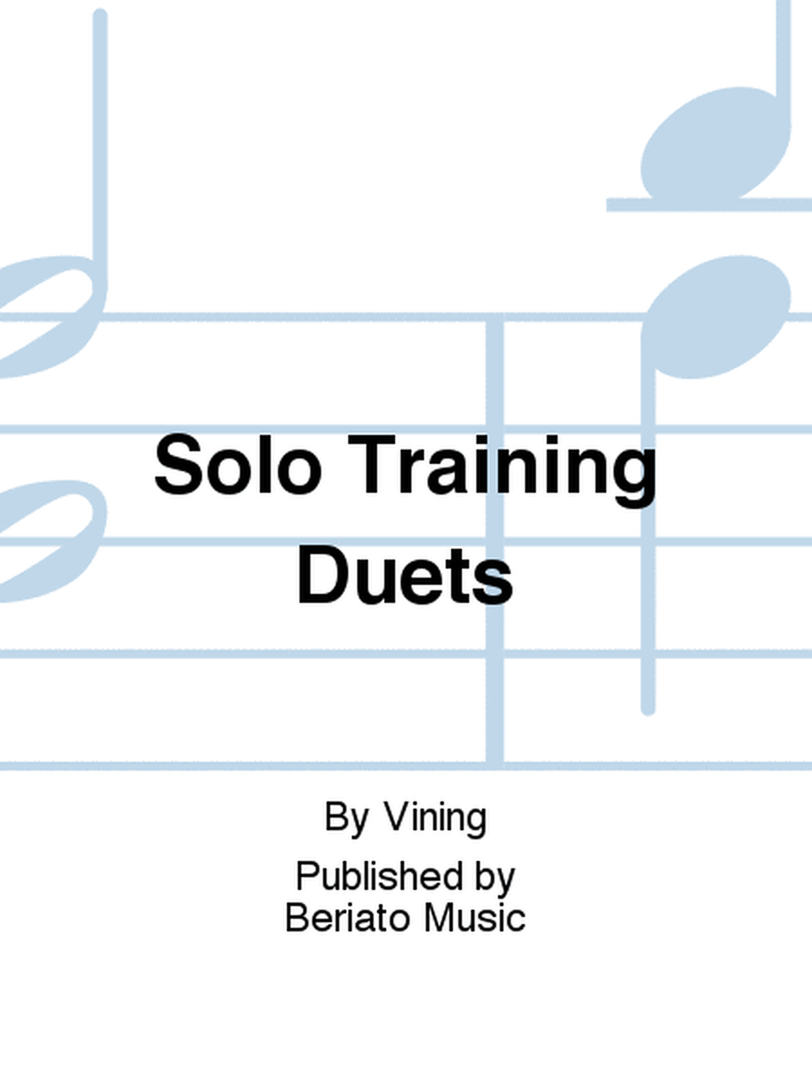 Solo Training Duets