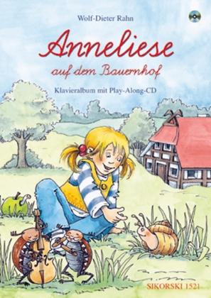 Book cover for Anneliese Auf Dem Bauernhof -ein Singspiel Fur Kinder. Klavieralbum Mit Cd (playbacks)-