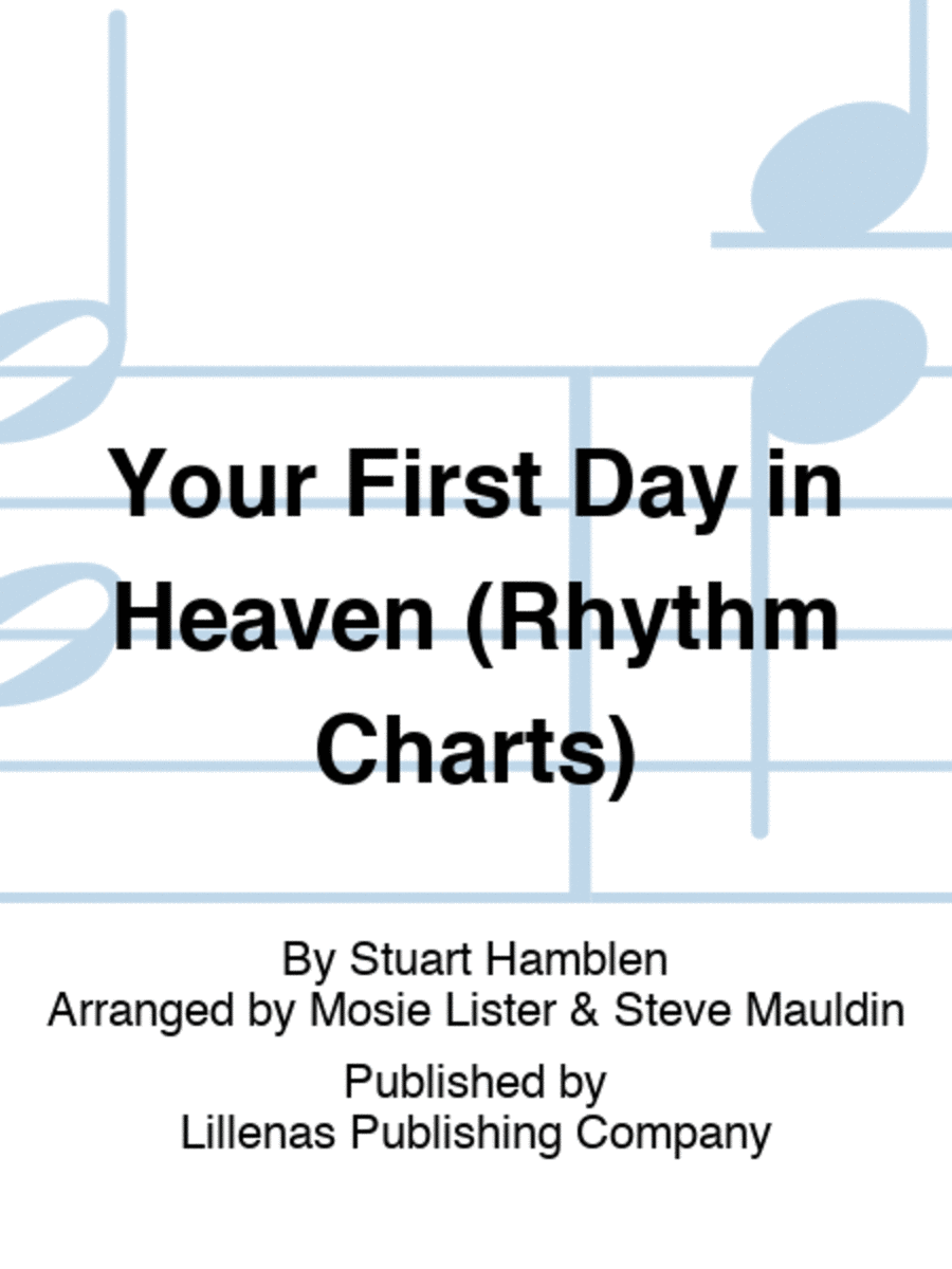 Your First Day in Heaven (Rhythm Charts) by Stuart Hamblen 4-Part - Sheet Music