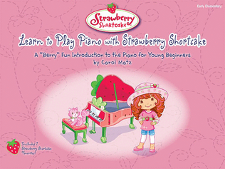 Book cover for Learn to Play Piano with Strawberry Shortcake